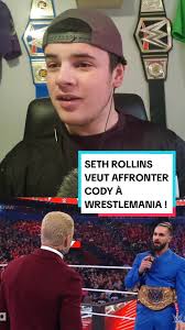 Seth Rollins veut défier Cody à WrestleMania