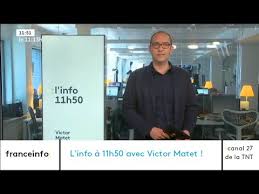 Stylized as franceinfo:) is a french domestic rolling news channel which started broadcasting on 31 august 2016 at 6:00 p.m. Franceinfo L Info A 11h50 Avec Victor Matet Youtube