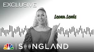 Exclusive Heres What Songlands Leona Lewis Looks For In