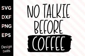 Free Free 312 Coffee Before Talkie Svg SVG PNG EPS DXF File