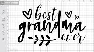 Download Best Grandma Ever Svg Free Cutting Files For Cricut Silhouette Instant Download Youtube