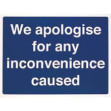 Dear customer name, for the benefit of company name, i need to broaden our expressions of remorse for your involvement in the contractor name. We Apologise For Any Inconvenience Caused Sign 450 X 600mm Safety Signs Screwfix Com