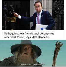 And unless you're living in cornwall, the isle of wight or the they are literally the only positive thing about this announcement so we're going to have run with it people. Lotr Covid 19 Meme 9gag
