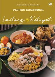 Bagi kamu yang ingin membuat sendiri lontong sayur, caranya cukup mudah kok. Sajian Resto Selera Indonesia Lontong Ketupat Book By Wahyuni Mulyawati Ilse Harahap Gramedia Digital