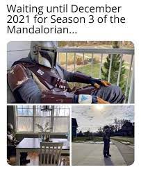 We Have A Long Wait Till Season 3 Of The Mandalorian Starwars Starwarsfan Themandalorian Theman Star Wars Pictures Star Wars Facts Funny Star Wars Memes