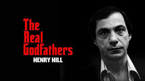 The Real Godfathers -- Henry Hill
