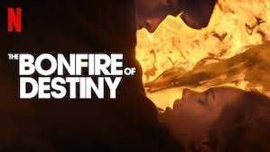 Alice de jeansin and her maidservant rose are trapped in the blaze. Is The Bonfire Of Destiny Season 1 2019 On Netflix Usa