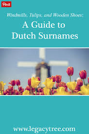 Kibble, kibitz, kibosh, kick, kick against, kick around (or about), kick back, kick verbs that start with kn. Dutch Surnames Origins Exploring Dutch Ancestry Legacy Tree