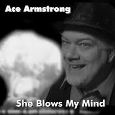 Download Ace Armstrong album songs: She Blows My Mind