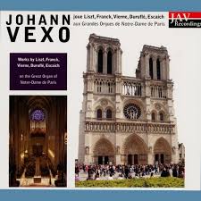 Album Works By Liszt Franck Vierne Durufle Escaich On The Great Organ Of Notre Dame De Paris Various Composers By Johann Vexo Qobuz Download And Streaming In High Quality