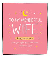 Lots of free wedding anniversary card messages you can write in your card to your wife. I Love You Right Up To The Stars And Back Romantic Card Wonderful Wife Anniversary Cards Happy Anniversary Cards Anniversary Card For Wife