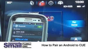 Cadillac opens an app store, goes 4g. How To Pair An Android Device To Cadillac Cue Youtube