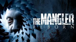 The Mangler Reborn - Movie - Where To Watch