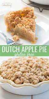 Gluten Free Dutch Apple Pie Great Gluten Free Recipes Gluten Free Sweet Gluten Free Sweets Gluten Free Apple Pie
