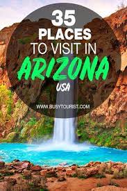 35 Best Things To Do Places To Visit In Arizona Arizona Travel Visit Arizona Places To Visit