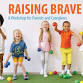 Raising Brave Kids: A Workshop for Parents and... event in Lynden, WA