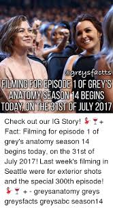 Check spelling or type a new query. Filming For Episode 1of Greys Anatomy Season 1 4 Becins Today On Theb1st Of July 2017 Check Out Our Ig Story Fact Filming For Episode 1 Of Grey S Anatomy Season 14