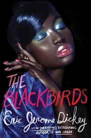 The Blackbirds: Dickey, Eric Jerome: 9781101984109: Amazon.com: Books
