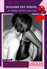 Madame est servie 2 : ou lultime récit dun mari cocu [daprès une histoire  vraie] - Ebook érotique | Cultura