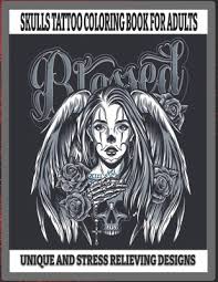 Our free coloring pages for adults and kids range from star wars to mickey mouse. Skulls Tattoo Coloring Book For Adults Psychedelic Coloring Book For Adult With Stress Relieving Designs Creative Art Therapy For Inspiration And Relaxing Coloring Pages By Edward Parck