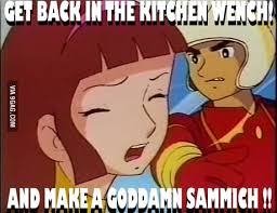 Check spelling or type a new query. Get Back In The Kitchen Wench 9gag