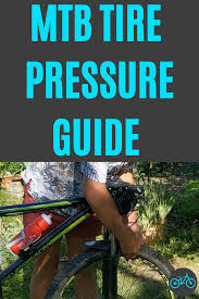Mtb Tire Pressure Guide In 2020 Mountain Bike Training Bikepacking Mtb