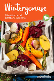 Ein Hoch Auf Die Knolle Kostliche Warmende Rezepte Mit Wintergemuse In 2021 Rezepte Gesunde Rezepte Gemusebeilagen