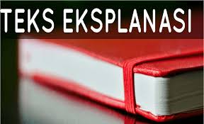 Teks eksplenasi adalah teks yang di buat untuk menjelaskan proses terjadinya suatu fenomena atau peristiwa, baik fenomena alam maupun sosial secara ilmiah. Pengertian Teks Eksplanasi Dan Strukturnya Materi Pelajaran