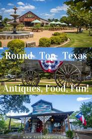 Round Top Texas Fabulous Food Antiques Fun In 2020 Round Top Texas Round Top Texas Antiques Top Round