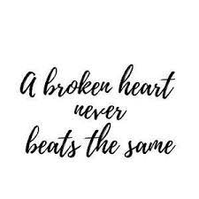 A Broken Heart Never Beats The Same Svg File Jpg File Png Etsy Heart Never Broken Heart Quotes Feelings Broken Heart