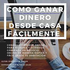 Me pasaron esto y me dijeron que podía trabajar desde casa con el rectángulo que se ve en la parte inferior de la pantalla. Amazon Com Como Ganar Dinero Desde Casa Facilmente Consigue Empleos Online Para Mujeres Y Hombres Comienza Un Negocio Online De Manera Rapida How To Easily Make Money From Home Get Online Jobs For