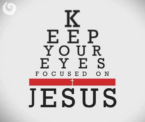 KEEP YOUR EYES ON JESUS CHRIST Let us keep our eyes fixed on Jesus, on whom  our faith depends from beginning to end (Hebrews 12:2). Jesus is the  leader, he is the
