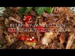 1.4 bagaimana membuat resipi mi daging menggunakan periuk noxxa : Yatiekitchen Nasi Goreng Daging Kicap Youtube