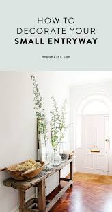 10 Entry Table Decor Ideas That Guarantee A Great First Impression Small Entryways Small Entryway House Entrance