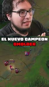 TODO SOBRE EL NUEVO CAMPEÓN SMOLDER #leagueoflegends