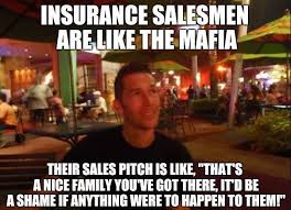 Insurance Meme Insurance Meme Insurance Salesman Life Insurance Policy