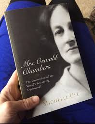 Book Review of Mrs. Oswald Chambers: The Woman Behind the World's Best  Selling Devotional