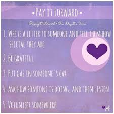 Pay It Forward Pay It Forward Inspirational Words Words Of Hope