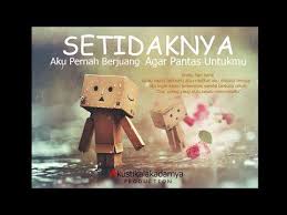 Setidaknya Aku Pernah Berjuang Agar Pantas Untukmu Youtube Perasaan Pejuang