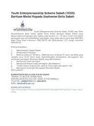 Skim ini telah lama diperkenalkan cuma tidak dipromosikan secara meluas. Youth Enterprenuership Scheme Sabah