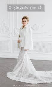 Buy it ($1,159) available in sizes 2 to 12. 24 Chic Cosy Bridal Cover Ups Chic Vintage Brides Chic Vintage Brides