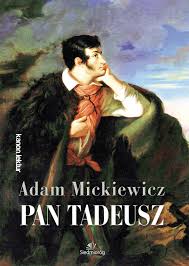 The epic polish masterpiece by adam mickiewicz. Pan Tadeusz Oprawa Miekka 434 Stron Rok Wydania 2019 Adam Mickiewicz Ksiazka Ksiegarnia Internetowa Bonito Pl