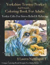 Your child will love coloring his favorite zoo animals. Amazon Com Yorkshire Terrier Yorkie And Friends Coloring Book For Adults Yorkie Gifts For Stress Relief And Relaxing The Persephane Pendrake Chronicles 9798634933825 Nightingales Lauren Books
