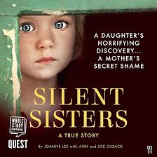 Silent Sisters: A True Story (Audio Download): Joanne Lee, Ann Cusack,  Melanie Crawley, Joe Cusack, QUEST from W. F. Howes Ltd: Amazon.com.au:  Books