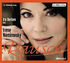 Rausch: Amazon.co.uk: Némirovsky, Irène, Berben, Iris, Moldenhauer, Eva:  9783867178099: Books