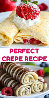 How To Make Perfect Crepes In 2020 Delicious Breakfast Recipes Easy Crepe Recipe Dessert Recipes Easy