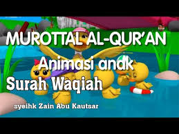 Kami mencoba menggabungkan antara animasi anak dan murotal al quran. Murottal Al Quran Animasi Bebek Untuk Anak Surah Waqiah Syeihk Zain Abu Kautsar Youtube
