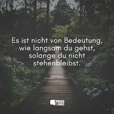 • gereinigt von alter trauer, kannst du wieder den lebensquell spüren. Weisheiten Lebensweisheiten Und Spruche