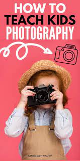How To Teach Kids Photography Children Photography Photography Courses Online Photography Course