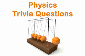 Pixie dust, magic mirrors, and genies are all considered forms of cheating and will disqualify your score on this test! Physics Trivia Questions And Answers Topessaywriter